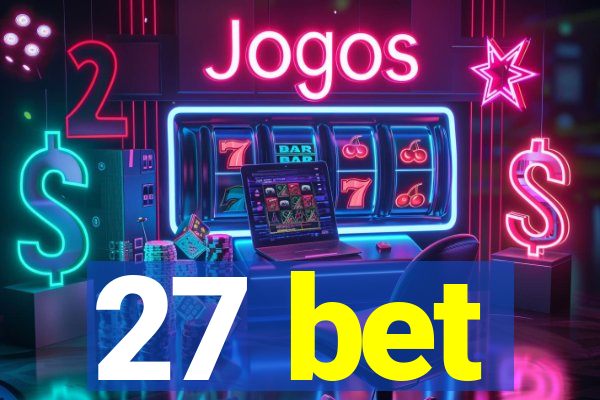 27 bet